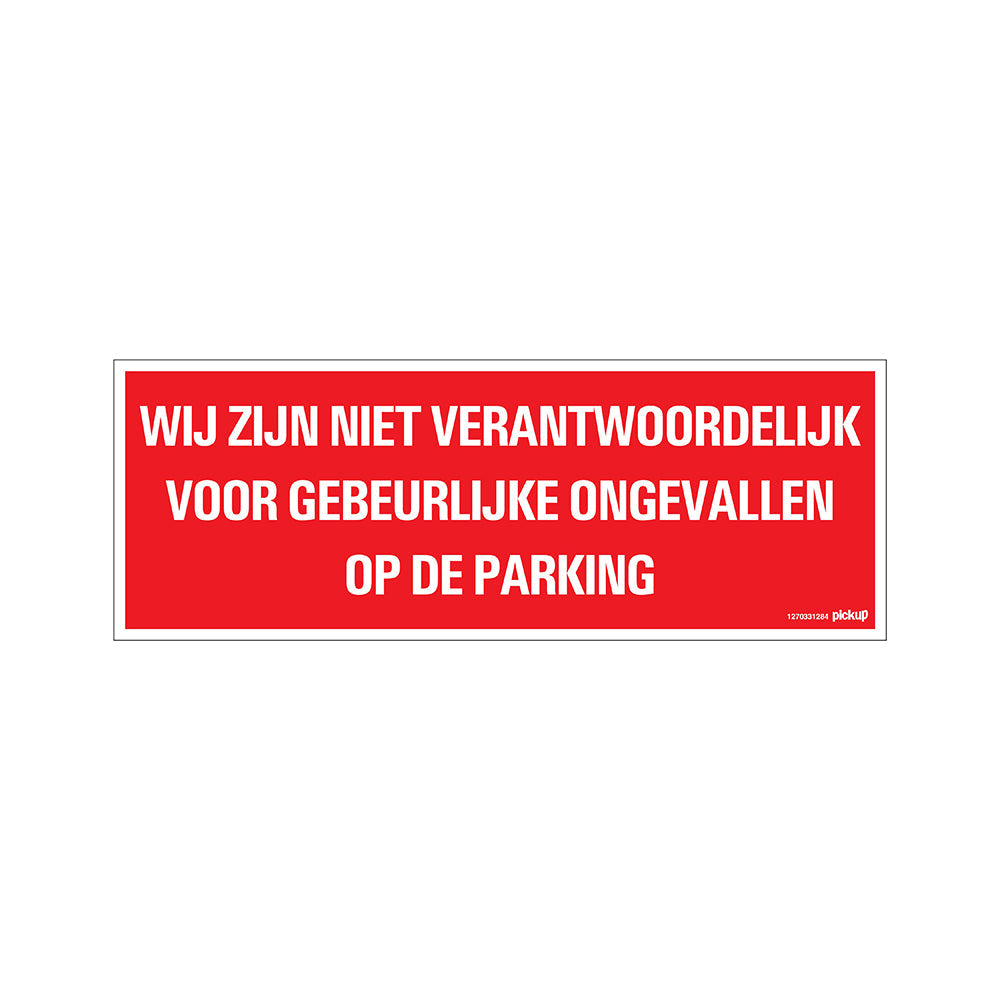 Bord 33x12 cm - Wij zijn niet verantwoordelijk voor - 1270331284 - EAN 8711234127624 - hard kunststof polystyreen 1,5 mm