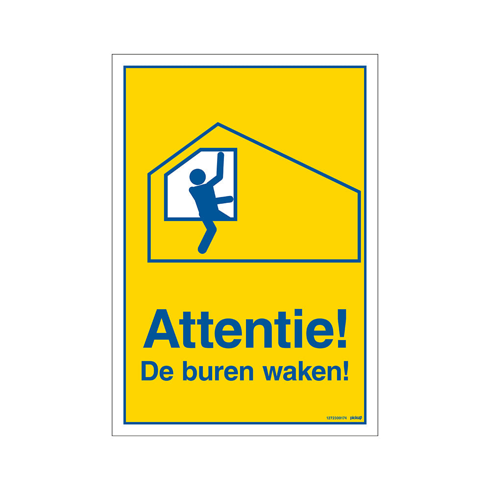 Bord 230x330 mm Combinatie - Attentie De buren waken - 1272300174 - EAN 8711234129697 - hard kunststof polystyreen 1,5 mm