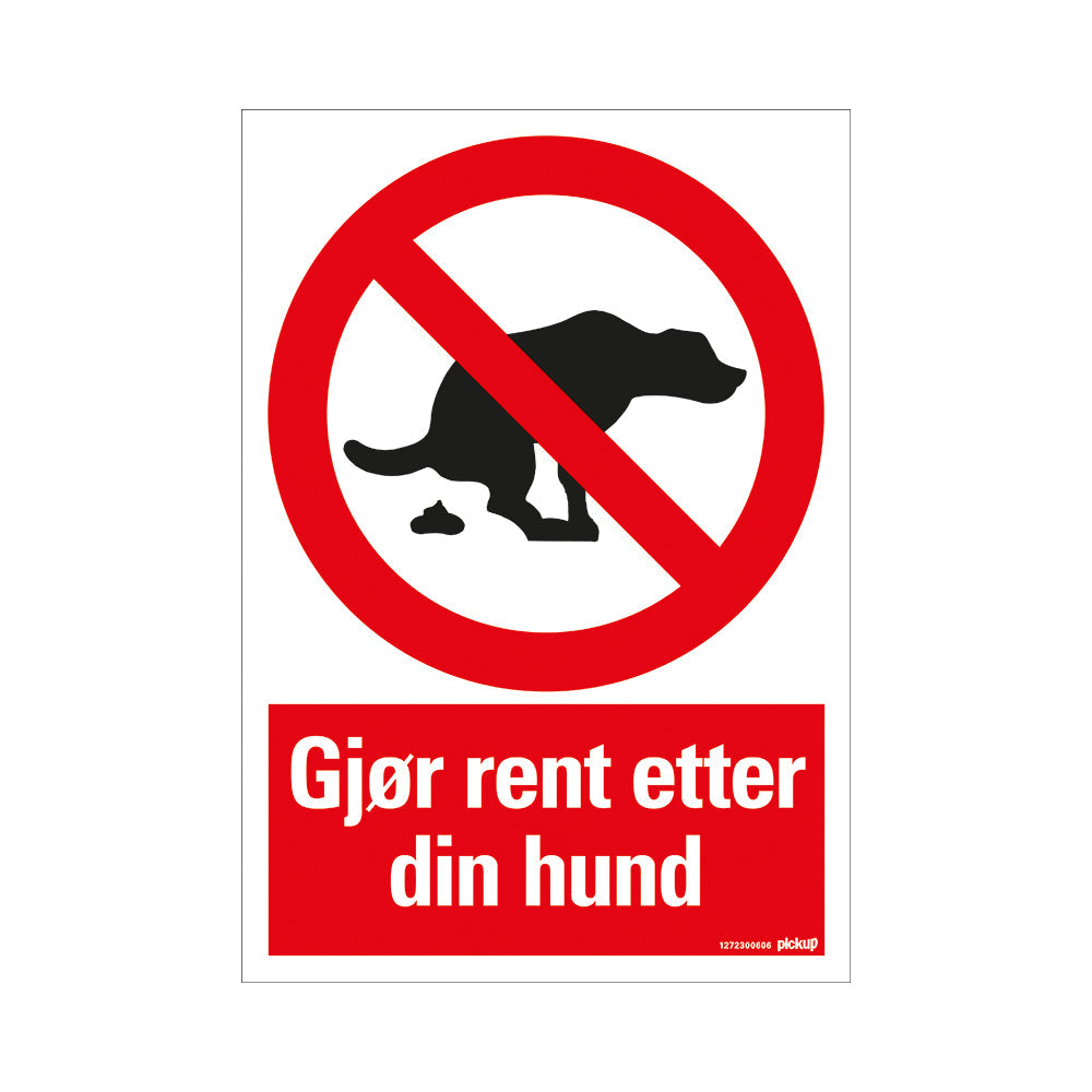 Bord skilt tecken merkki 330x230 mm - GJØR RENT ETTER DIN HUND - 1272300606 - EAN 8711234130334 - hard kunststof polystyreen 1,5 mm