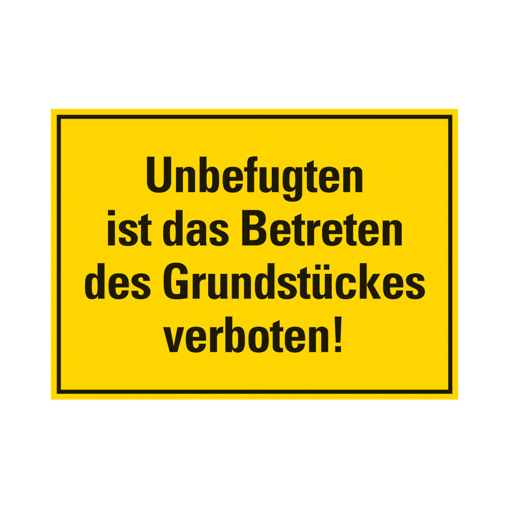 Kunststoff Schild bord 350x250 mm UNBEFÜGTEN IST DAS BETRETEN DES GRUNDSTUCKES VERBOTEN 1280352509 EAN 8711234130631 250x350 mm