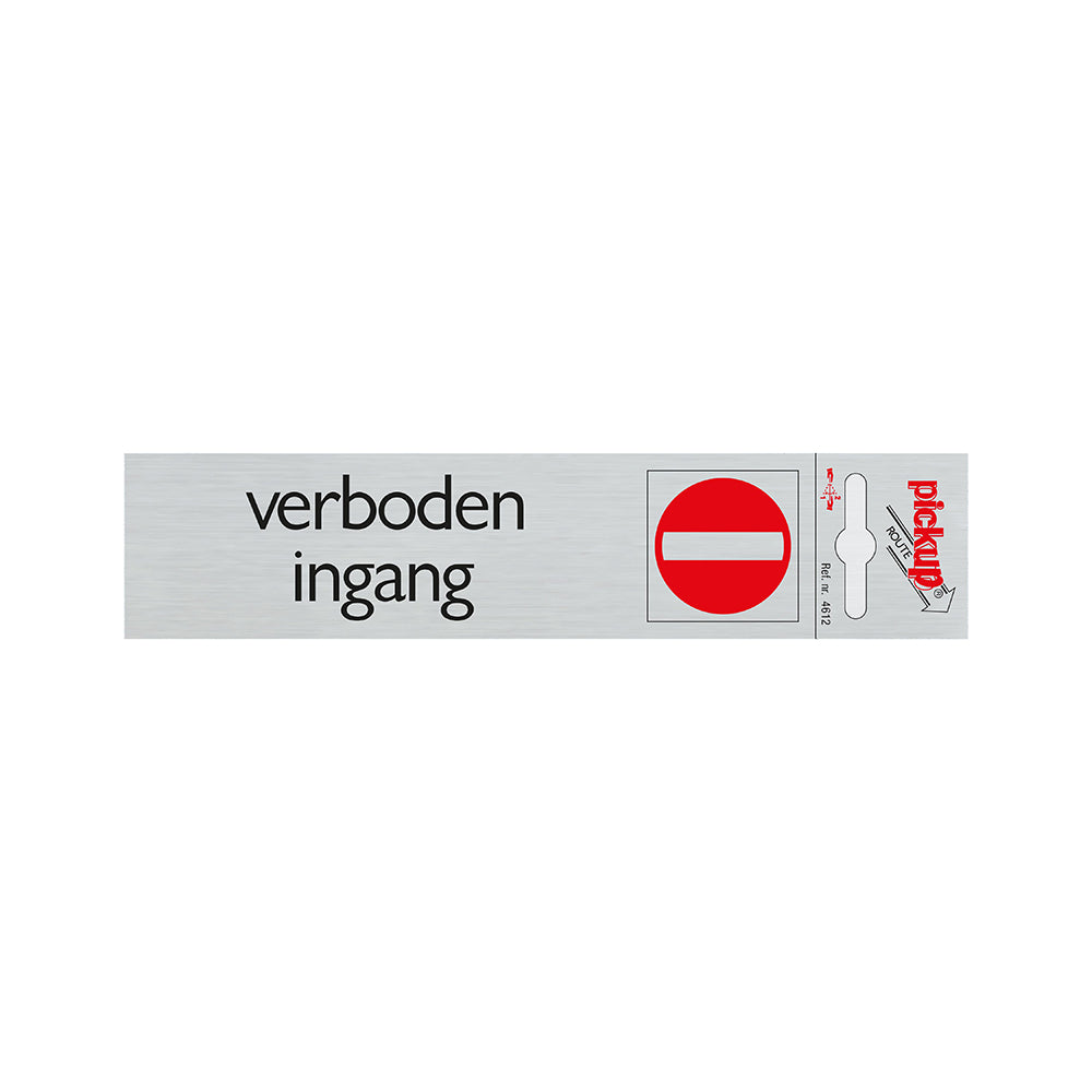 Route Alulook 165x44 mm - Verboden ingang - 4612 - EAN 8711234046123 - zelfklevend kunststof aluminiumlook alulook