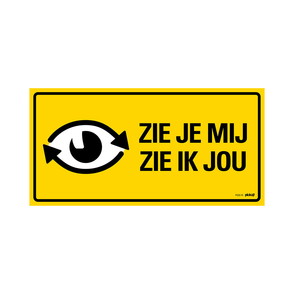 Sticker - 30x15 cm - zie je mij zie ik jou - dode hoek - zelfklevend vinyl - P320 15 - 8711234340139 - Geel