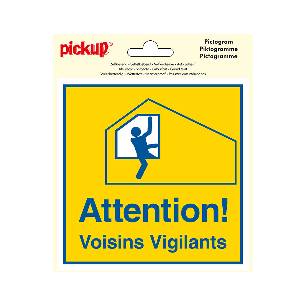 Pictogram 150x150 mm - Attention Voisins Vigilants - P412-15 - EAN 8711234376473 - zelfklevende vinyl sticker 